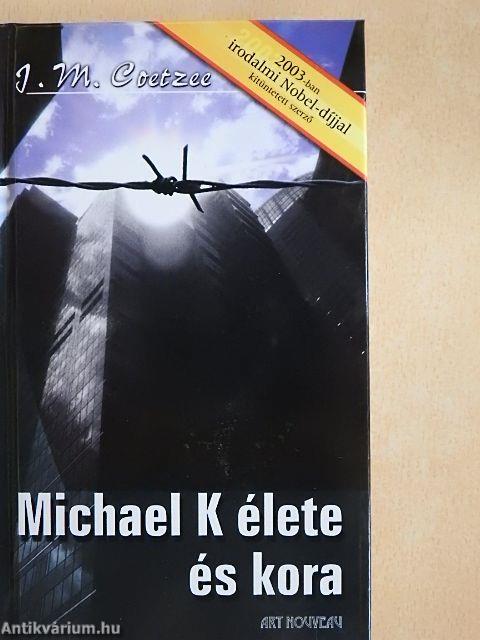 Michael K élete és kora