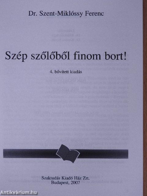 Szép szőlőből finom bort!