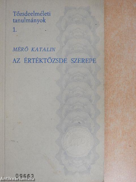 Az értéktőzsde szerepe és jelentősége a tőkés Magyarország gazdasági életében (1864-1944)