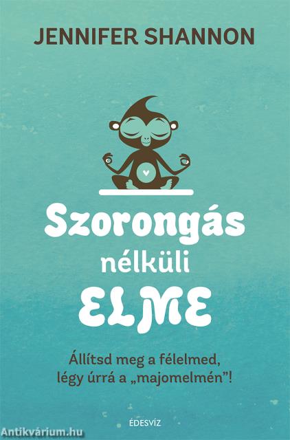 Szorongás nélküli elme