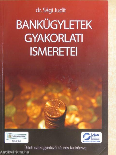 Bankügyletek gyakorlati ismeretei