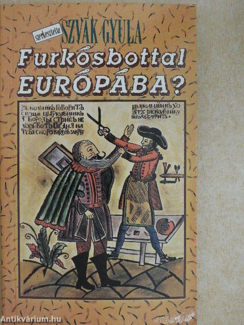 Furkósbottal Európába?