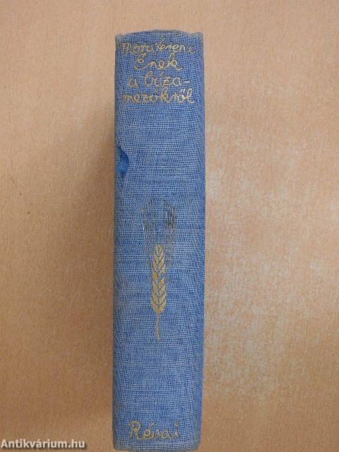 Ének a buzamezőkről I-II.