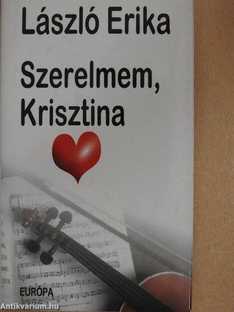 Szerelmem, Krisztina