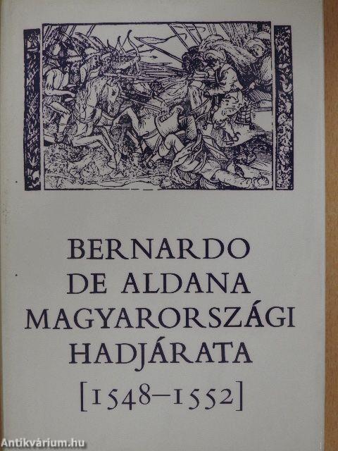 Bernardo de Aldana magyarországi hadjárata (1548-1552)