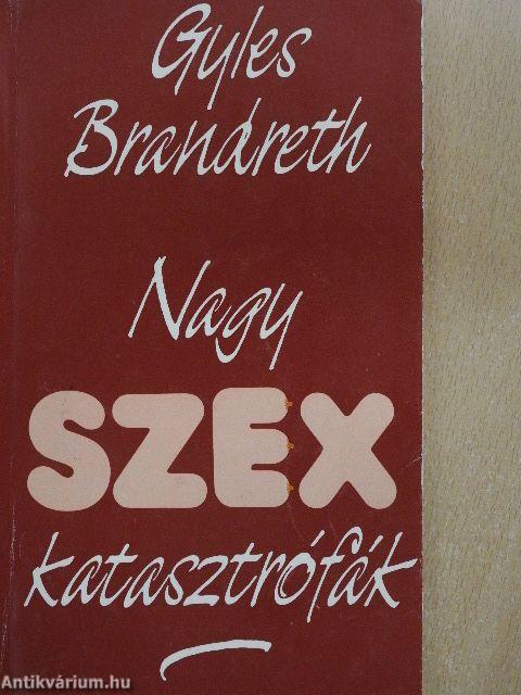 Nagy szexkatasztrófák