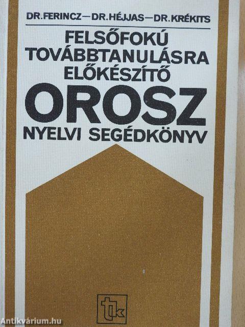 Felsőfokú továbbtanulásra előkészítő orosz nyelvi segédkönyv