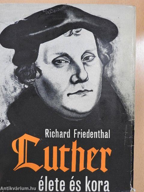 Luther élete és kora