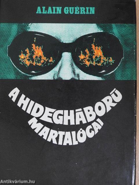 A hidegháború martalócai