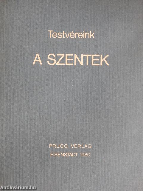 Testvéreink, a Szentek I-II.