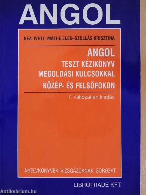 Angol teszt kézikönyv megoldási kulcsokkal közép- és felsőfokon