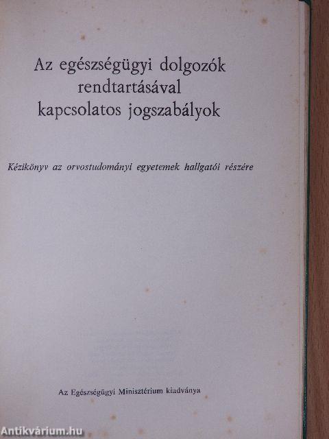 Az egészségügyi dolgozók rendtartásával kapcsolatos jogszabályok