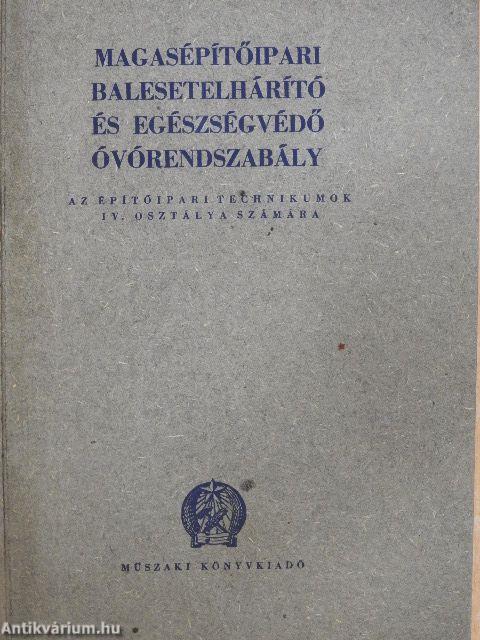 Magasépítőipari balesetelhárító és egészségvédő óvórendszabály