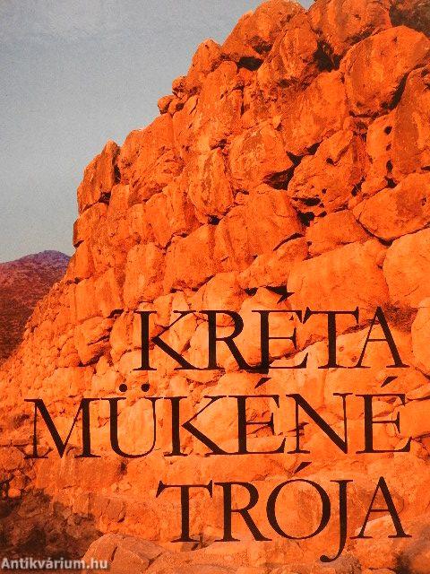 Kréta, Mükéné, Trója