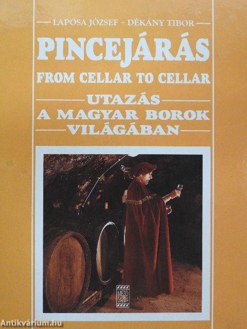 Pincejárás - From cellar to cellar