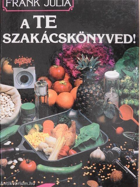 A Te szakácskönyved!