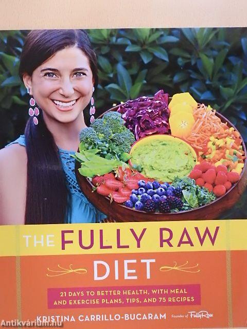 The Fully Raw Diet