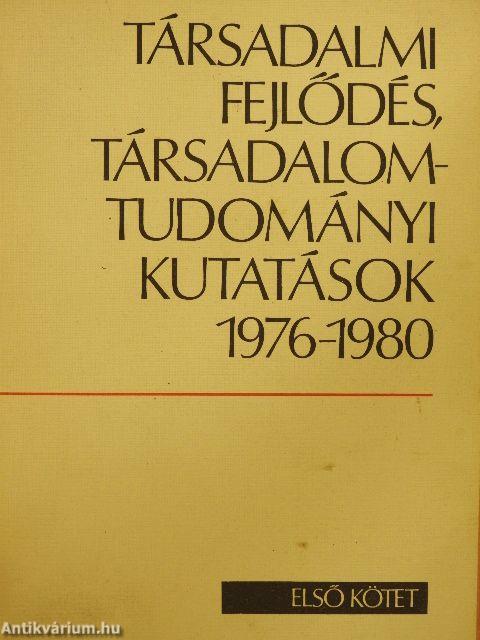 Társadalmi fejlődés, társadalomtudományi kutatások 1976-1980 I.