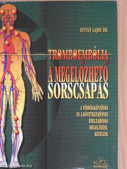 Tromboembólia: a megelőzhető sorscsapás