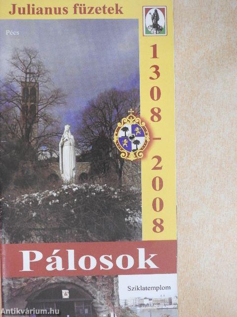 Pálosok 1308-2008.