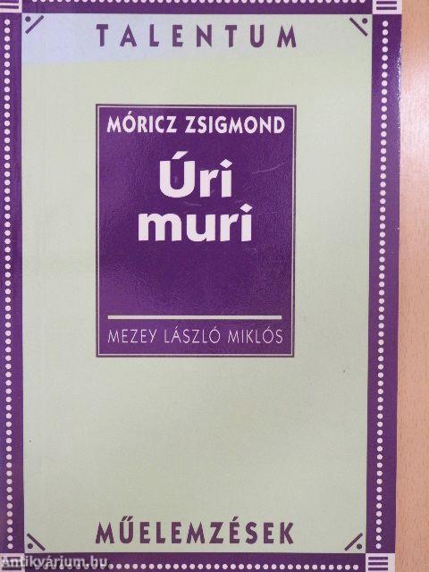 Móricz Zsigmond: Úri muri