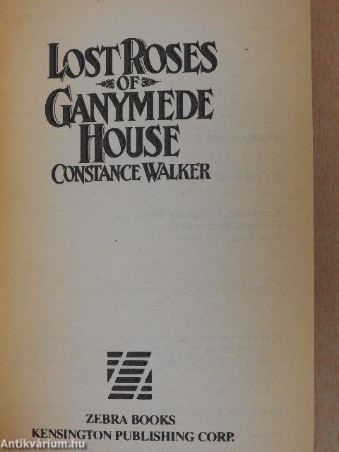 Lost Roses of Ganymede House