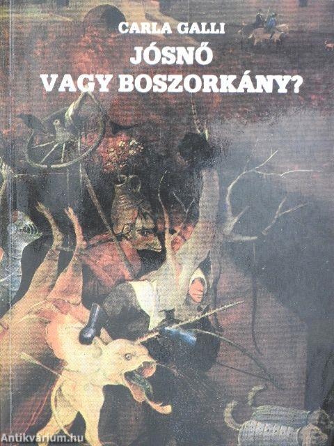 Jósnő vagy boszorkány?