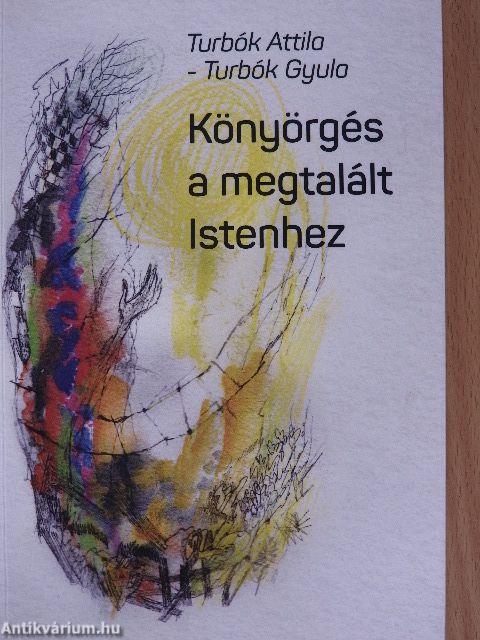 Könyörgés a megtalált Istenhez