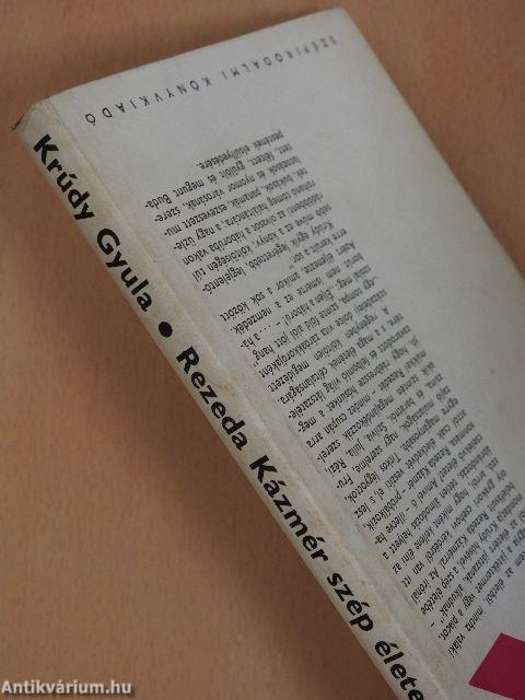 Rezeda Kázmér szép élete