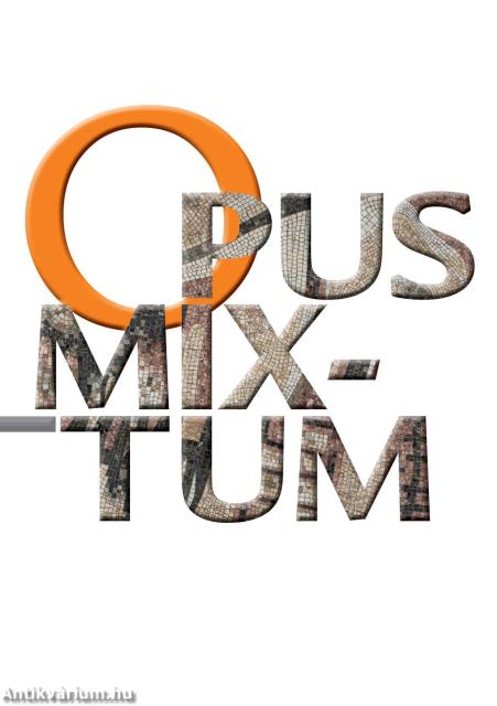 Opus mixtum - Tanulmányok a Fiatal Művészettörténészek VIII. Konferenciájának előadásaiból