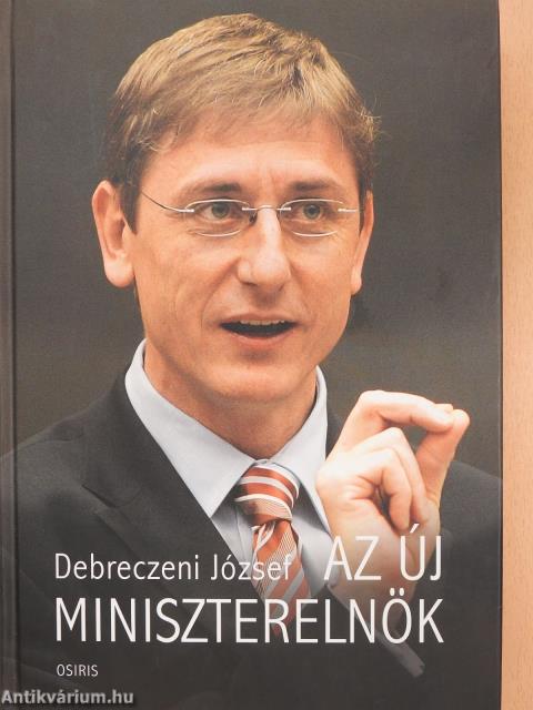 Az új miniszterelnök (dedikált és aláírt példány)