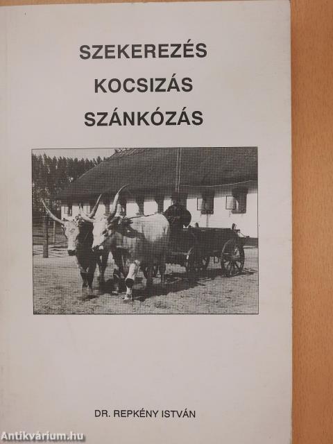 Szekerezés, kocsizás, szánkózás (dedikált példány)