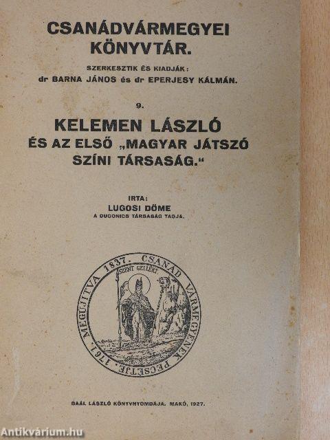 Kelemen László és az első "Magyar Játszó Színi Társaság" (rossz állapotú)