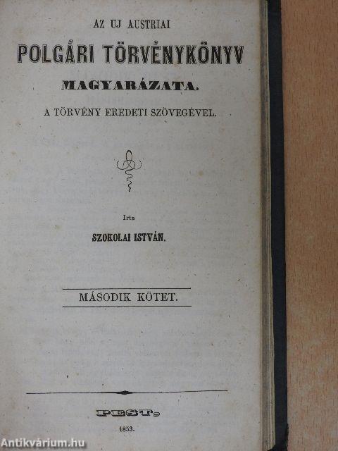 Az uj austriai Polgári Törvénykönyv magyarázata I-II. (rossz állapotú)