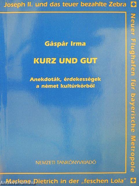 Kurz und gut