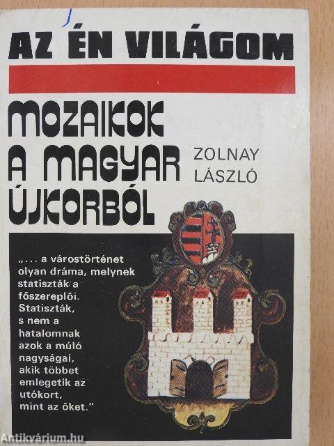 Mozaikok a magyar újkorból