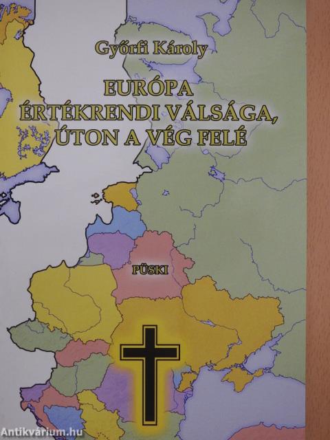 Európa értékrendi válsága, úton a vég felé (dedikált példány)