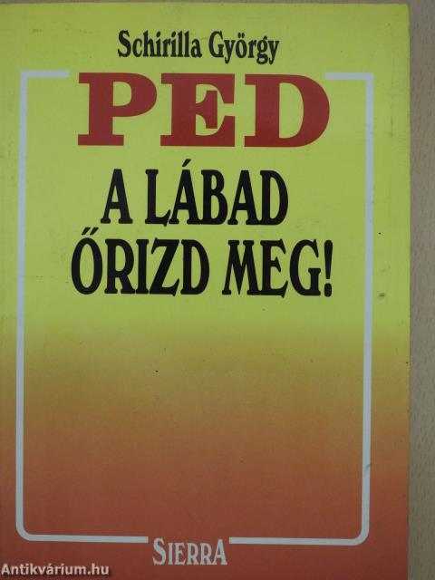 PED, a lábad őrizd meg! (dedikált példány)