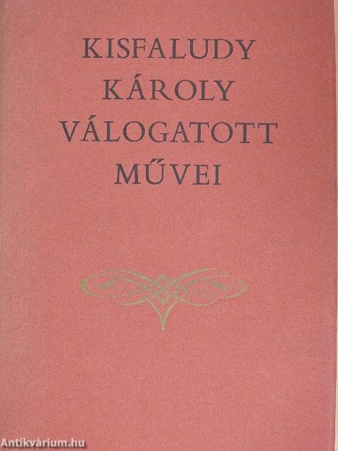 Kisfaludy Károly válogatott művei