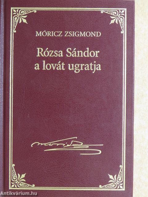 Rózsa Sándor a lovát ugratja