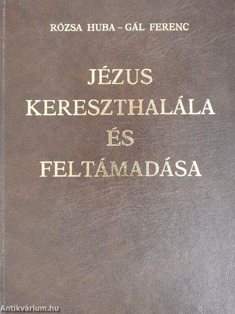 Jézus kereszthalála és feltámadása