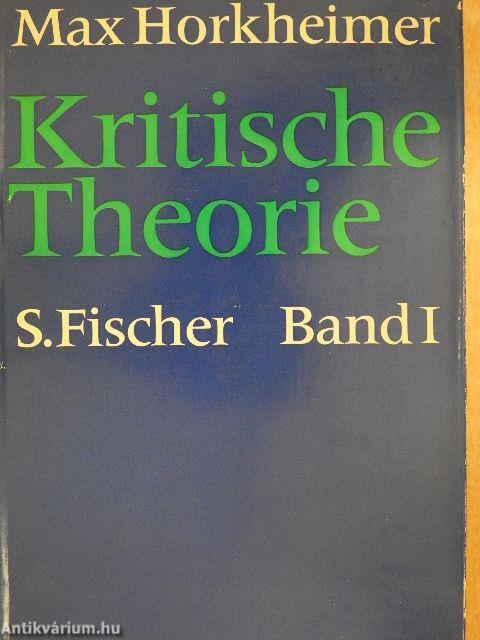 Kritische Theorie I-II.