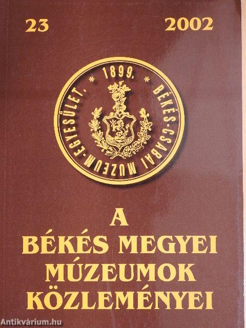 A Békés Megyei Múzeumok Közleményei 2002/23.