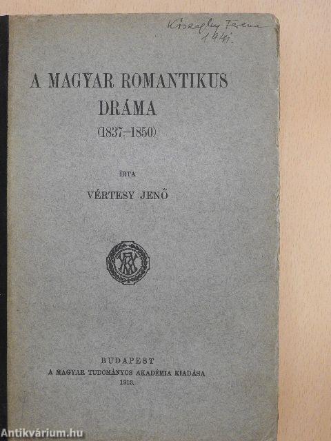 A magyar romantikus dráma (1837-1850)