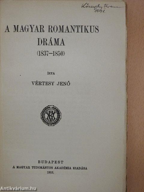 A magyar romantikus dráma (1837-1850)