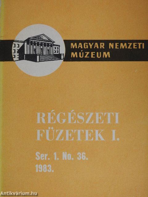 Régészeti füzetek I. 1983/36.