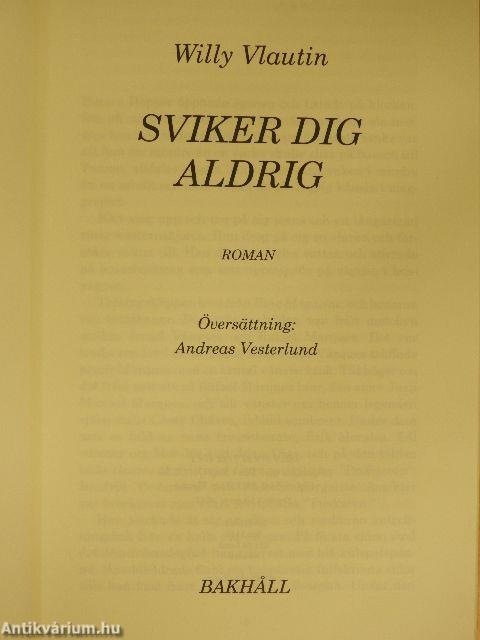 Sviker dig Aldrig