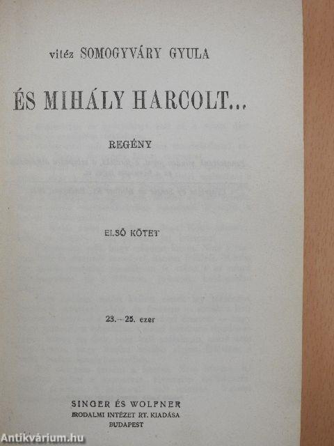 És Mihály harcolt... I-II.