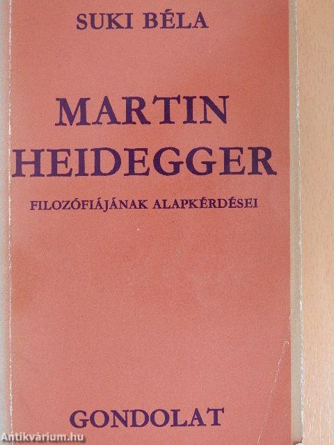 Martin Heidegger filozófiájának alapkérdései