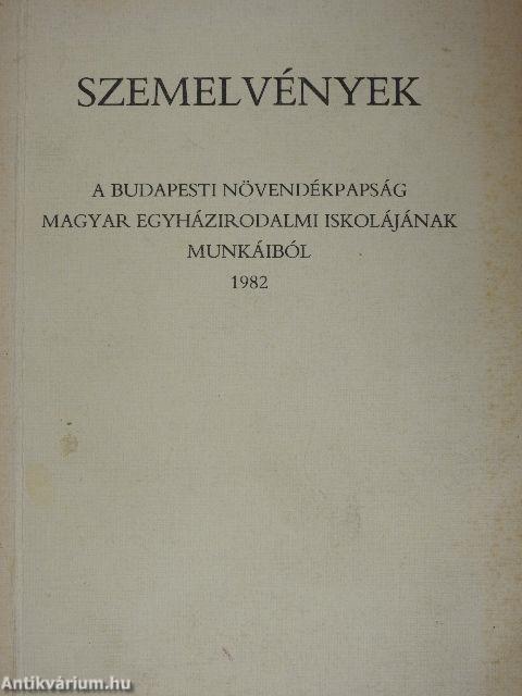 Szemelvények a budapesti növendékpapság magyar egyházirodalmi iskolájának munkáiból 1982